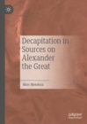 Image for Decapitation in sources on Alexander the Great