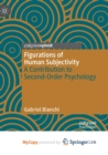 Image for Figurations of Human Subjectivity : A Contribution to Second-Order Psychology