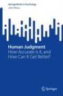 Image for Human judgment  : how accurate is it, and how can it get better?
