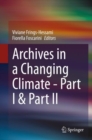 Image for Archives in a changing climatePart I and part II