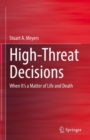 Image for High-Threat Decisions: When It&#39;s a Matter of Life and Death