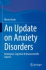 Image for An update on anxiety disorders  : etiological, cognitive &amp; neuroscientific aspects
