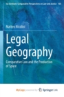 Image for Legal Geography : Comparative Law and the Production of Space
