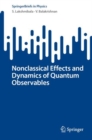 Image for Nonclassical Effects and Dynamics of Quantum Observables
