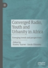 Image for Converged radio, youth and urbanity in Africa  : emerging trends and perspectives
