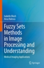 Image for Fuzzy Sets Methods in Image Processing and Understanding