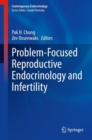 Image for Problem-Focused Reproductive Endocrinology and Infertility