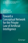 Image for Toward a Conceptual Network for the Private Law of Artificial Intelligence