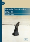 Image for Finland’s Great Famine, 1856-68