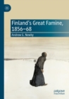 Image for Finland’s Great Famine, 1856-68