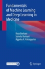 Image for Fundamentals of Machine Learning and Deep Learning in Medicine