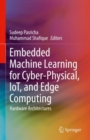 Image for Embedded Machine Learning for Cyber-Physical, IoT, and Edge Computing: Hardware Architectures