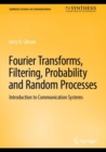 Image for Fourier series, Fourier transforms, linear systems, and filtering  : introduction to communication systems