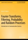 Image for Fourier Transforms, Filtering, Probability and Random Processes