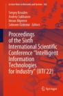 Image for Proceedings of the Sixth International Scientific Conference “Intelligent Information Technologies for Industry” (IITI’22)