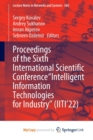 Image for Proceedings of the Sixth International Scientific Conference &quot;Intelligent Information Technologies for Industry&quot; (IITI&#39;22)