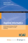 Image for Applied Informatics : 5th International Conference, ICAI 2022, Arequipa, Peru, October 27-29, 2022, Proceedings