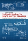 Image for The Untold Stories of the Space Shuttle Program : Unfulfilled Dreams and Missions that Never Flew