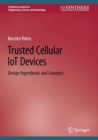 Image for Trusted Cellular IoT Devices: Design Ingredients and Concepts