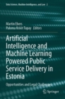 Image for Artificial Intelligence and Machine Learning Powered Public Service Delivery in Estonia