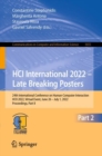 Image for HCI International 2022 – Late Breaking Posters : 24th International Conference on Human-Computer Interaction, HCII 2022, Virtual Event, June 26 – July 1, 2022, Proceedings, Part II