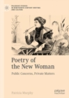 Image for Poetry of the new woman: public concerns, private matters