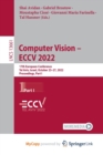 Image for Computer Vision - ECCV 2022 : 17th European Conference, Tel Aviv, Israel, October 23-27, 2022, Proceedings, Part I