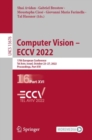 Image for Computer vision - ECCV 2022  : 17th European Conference, Tel Aviv, Israel, October 23-27, 2022Part XVI