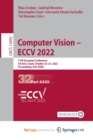 Image for Computer Vision - ECCV 2022 : 17th European Conference, Tel Aviv, Israel, October 23-27, 2022, Proceedings, Part XXXII