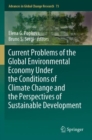 Image for Current problems of the global environmental economy under the conditions of climate change and the perspectives of sustainable development