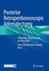 Image for Posterior retroperitoneoscopic adrenalectomy  : indications, technical steps and outcomes