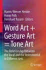 Image for Word art + gesture art  : the relationship between the vocal and the instrumental in different arts