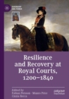 Image for Resilience and recovery at royal courts, 1200-1840