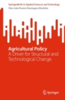 Image for Agricultural Policy: A Driver for Structural and Technological Change