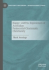 Image for Happy  : LGBTQ+ experiences of Australian Pentecostal-Charismatic Christianity