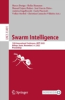 Image for Swarm intelligence  : 13th International Conference, ANTS 2022, Mâalaga, Spain, November 2-4, 2022, proceedings