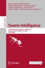 Image for Swarm Intelligence: 13th International Conference, ANTS 2022, Malaga, Spain, November 2-4, 2022, Proceedings : 13491