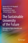 Image for The sustainable university of the future  : reimagining higher education and research