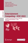 Image for Entertainment Computing - ICEC 2022: 21st IFIP TC 14 International Conference, ICEC 2022, Bremen, Germany, November 1-3, 2022, Proceedings