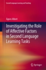 Image for Investigating the Role of Affective Factors in Second Language Learning Tasks