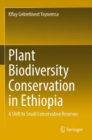 Image for Plant Biodiversity Conservation in Ethiopia