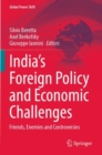 Image for India&#39;s foreign policy and economic challenges  : friends, enemies and controversies