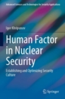 Image for Human factor in nuclear security  : establishing and optimizing security culture