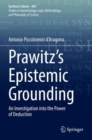 Image for Prawitz&#39;s epistemic grounding  : an investigation into the power of deduction