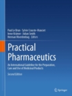 Image for Practical Pharmaceutics: An International Guideline for the Preparation, Care and Use of Medicinal Products