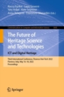 Image for The future of heritage science and technologies  : ICT and digital heritage