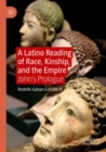 Image for A Latino Reading of Race, Kinship, and the Empire
