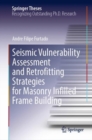 Image for Seismic Vulnerability Assessment and Retrofitting Strategies for Masonry Infilled Frame Building