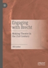 Image for Engaging with Brecht: making theatre in the 21st century
