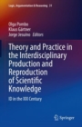 Image for Theory and Practice in the Interdisciplinary Production and Reproduction of Scientific Knowledge